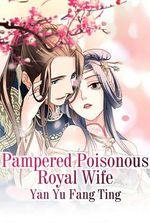 Pampered Poisonous Royal Wife